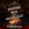 Shadows__Maps__and_Other_Ancient_Magic