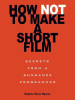 How_Not_to_Make_a_Short_Film