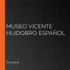 Museo_Vicente_Huidobro_Espa__ol