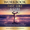 Workbook__Fast_Like_a_Girl_by_Dr__Mindy_Pelz