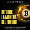 Bitcoin__La_Moneda_del_Futuro