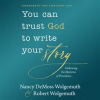You_Can_Trust_God_to_Write_Your_Story