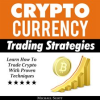 Cryptocurrency_Trading_Strategies__Learn_How_To_Trade_Crypto_With_Proven_Techniques
