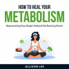 How_to_Heal_Your_Metabolism