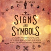Signs_and_Symbols__Unlocking_the_Spiritual_Meaning_of_Angelic_Sigils__Totems__and_Other_Magic__Sacre