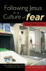 Following_Jesus_in_a_culture_of_fear