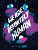 We_Are_Definitely_Human