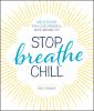 Stop__breathe__chill