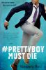 Prettyboy_must_die