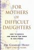 For_mothers_of_difficult_daughters