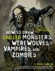 How_to_draw_chiller_monsters__werewolves__vampires__and_zombies