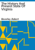 The_history_and_present_state_of_Virginia