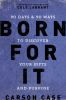 Born_for_it