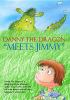 Danny_the_dragon_meets__Jimmy_