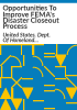 Opportunities_to_improve_FEMA_s_disaster_closeout_process