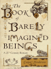 The_Book_of_Barely_Imagined_Beings