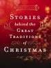 Stories_Behind_the_Great_Traditions_of_Christmas