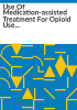 Use_of_medication-assisted_treatment_for_opioid_use_disorder_in_criminal_justice_settings