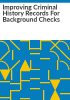 Improving_criminal_history_records_for_background_checks