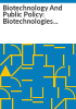 Biotechnology_and_public_policy