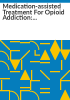 Medication-assisted_treatment_for_opioid_addiction