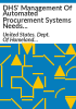 DHS__management_of_automated_procurement_systems_needs_improvement