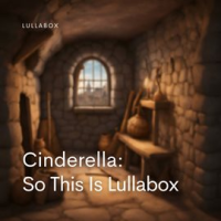 Cinderella__so_This_Is_Lullabox