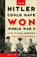 How_Hitler_could_have_won_World_War_II