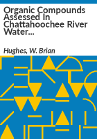 Organic_compounds_assessed_in_Chattahoochee_River_water_used_for_public_supply_near_Atlanta__Georgia__2004-05