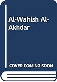 al-Wah__sh_al-Akhd__ar