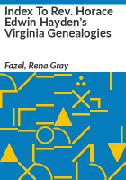 Index_to_Rev__Horace_Edwin_Hayden_s_Virginia_genealogies