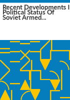 Recent_developments_in_political_status_of_Soviet_armed_forces