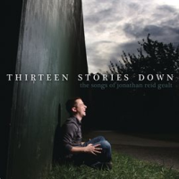 Thirteen_Stories_Down__The_Songs_Of_Jonathan_Reid_Gealt