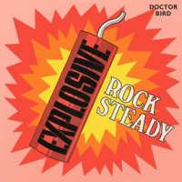 Explosive_Rock_Steady__Expanded_Version_