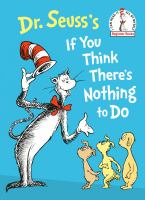 Dr__Seuss_s_if_you_think_there_s_nothing_to_do