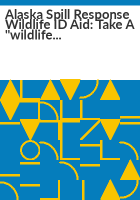 Alaska_spill_response_wildlife_ID_aid