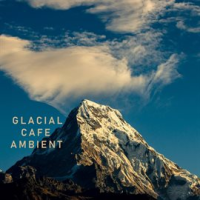Glacial_Cafe_Ambient