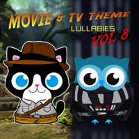 Movie___TV_Theme_Lullabies__Vol__8