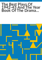 The_best_plays_of_1942-43_and_the_year_book_of_the_drama_in_America