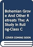 The_Bohemian_Grove_and_other_retreats