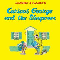 Margret___H_A__Rey_s_Curious_George_and_the_sleepover