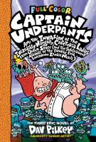 Captain Underpants and the invasion of the incredibly naughty cafeteria ladies from outer space (and the subsequent assault of the equally evil lunchroom zombie nerds)