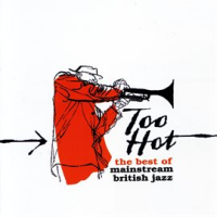 Too_Hot__The_Best_of_Mainstream_British_Jazz