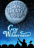 Mystery_Science_Theater_3000__Cry_Wilderness