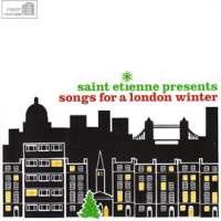 Saint_Etienne_Presents_Songs_for_a_London_Winter