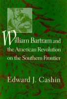 William_Bartram_and_the_American_Revolution_on_the_southern_frontier