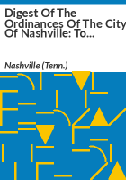 Digest_of_the_ordinances_of_the_city_of_Nashville