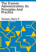 The_Truman_administration__its_principles_and_practice