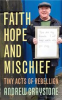 Faith__Hope_and_Mischief