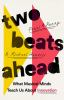 Two_beats_ahead